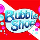 BUBBLE SHOP